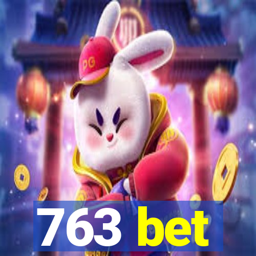 763 bet